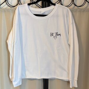 White Long Sleeve Shirt with 'Let Them' Print
